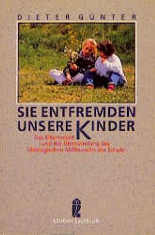 Sie entfremden unsere Kinder