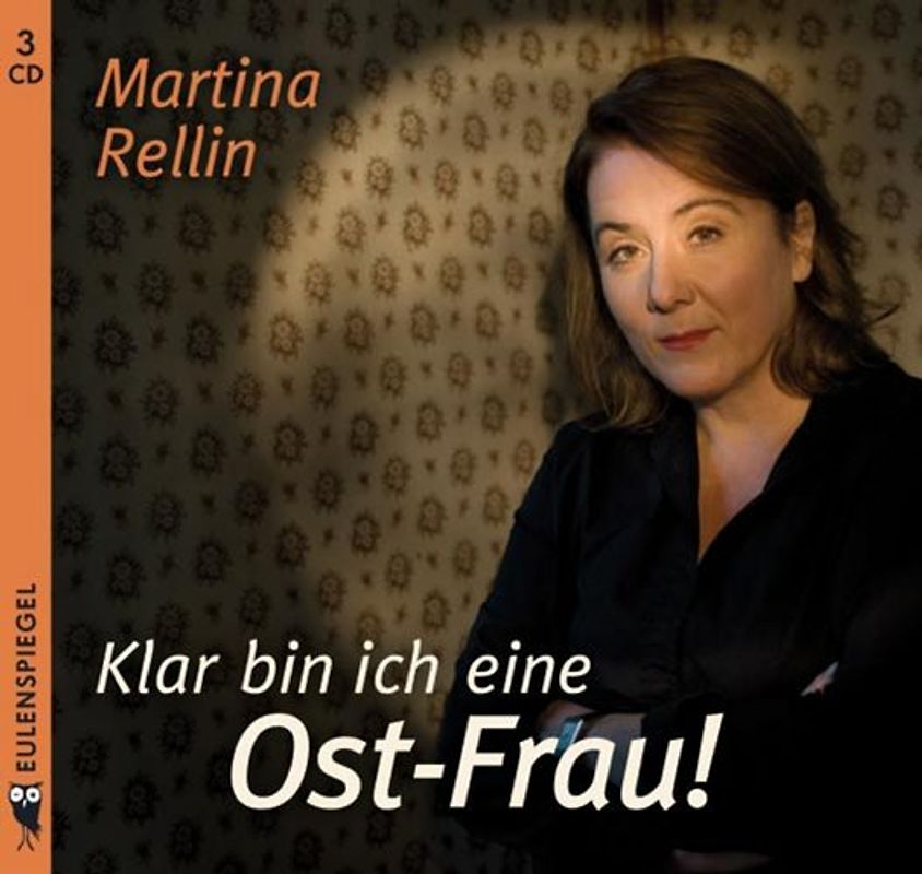 Klar bin ich eine Ost-Frau!