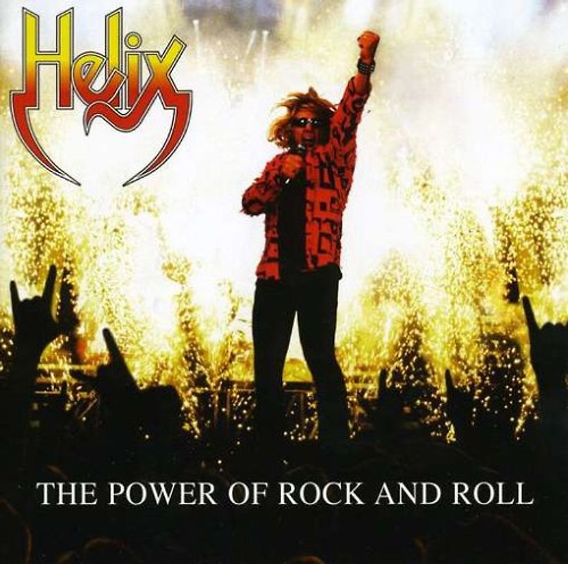Helix - The Power of Rock and Roll