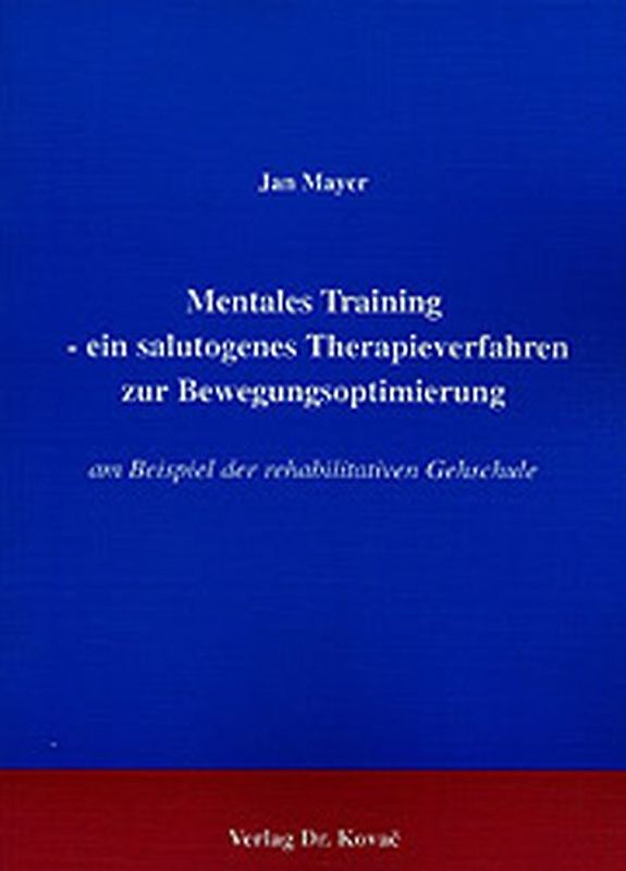 Mentales Training - ein salutogenes Therapieverfahren zur Bewegungsoptimierung