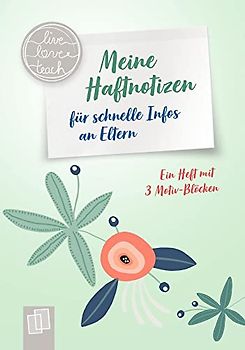 Meine Haftnotizen für schnelle Infos an Eltern: Ein A6-Heft mit 3 Motiv-Blöcken (live – love – teach)