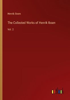 The Collected Works of Henrik Ibsen