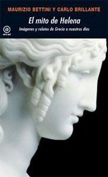El mito de Helena : imágenes y relatos de Grecia a nuestros días