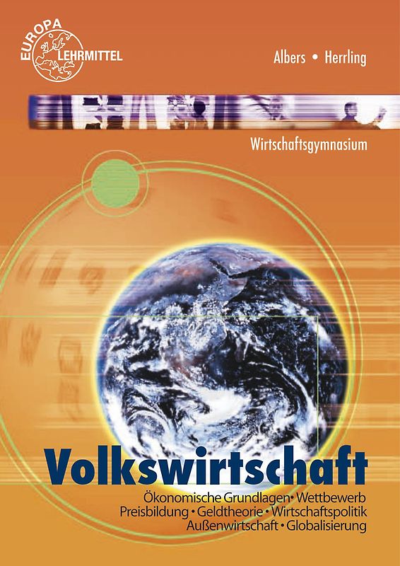 Volkswirtschaft (Baden-Württemberg). Ökonomische Grundlagen - Wettbewerb - Preisbildung - Geldtheorie - Wirtschaftspolitik - Außenwirtschaft - Globalisierung