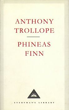 Phineas Finn (Everyman's Library)