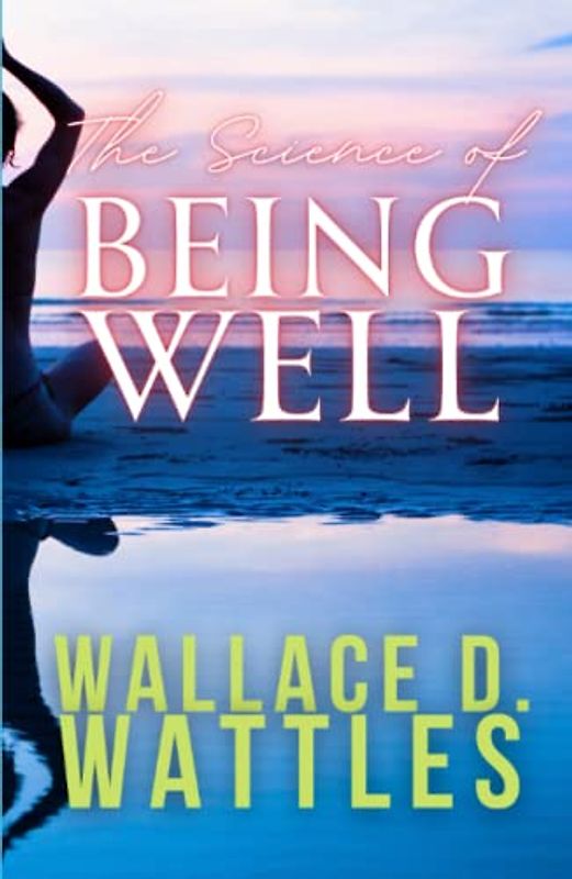 The Science of Being Well