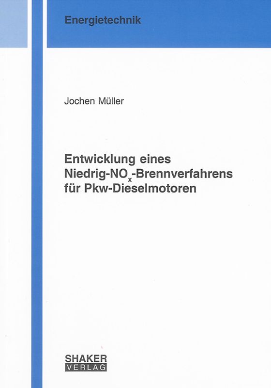 Entwicklung eines Niedrig-NOx-Brennverfahrens für Pkw-Dieselmotoren