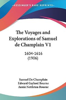 The Voyages and Explorations of Samuel de Champlain V1