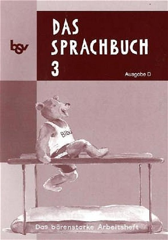 Das Sprachbuch - Ausgabe D - für alle Bundesländer (außer Bayern) / Band 3 - Das bärenstarke Arbeitsheft