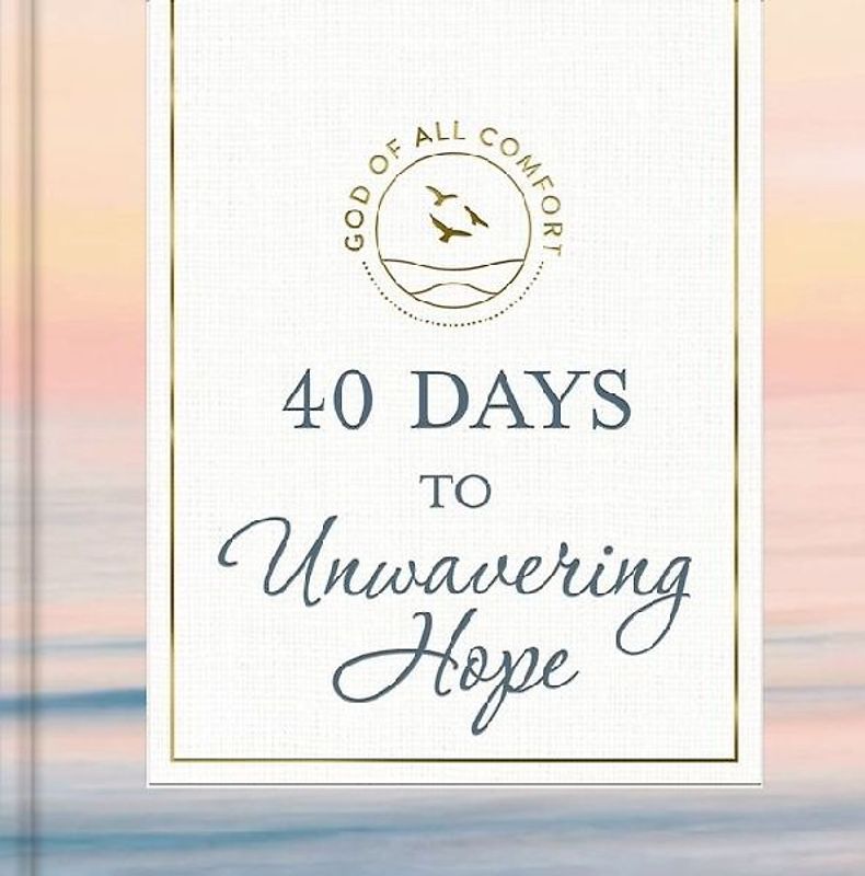 40 Days to Unwavering Hope