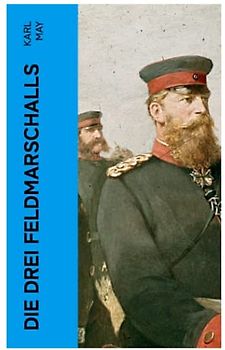 Die drei Feldmarschalls