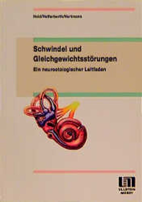 Schwindel und Gleichgewichtsstörungen. Ein Neurootologischer Leitfaden