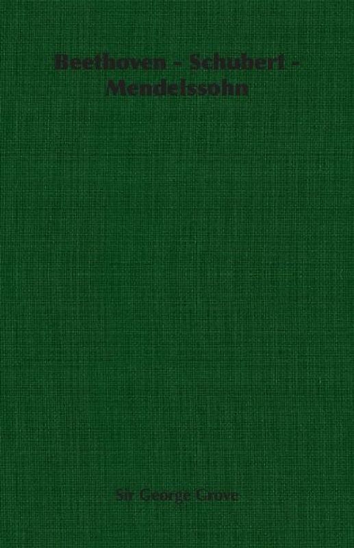 Beethoven - Schubert - Mendelssohn