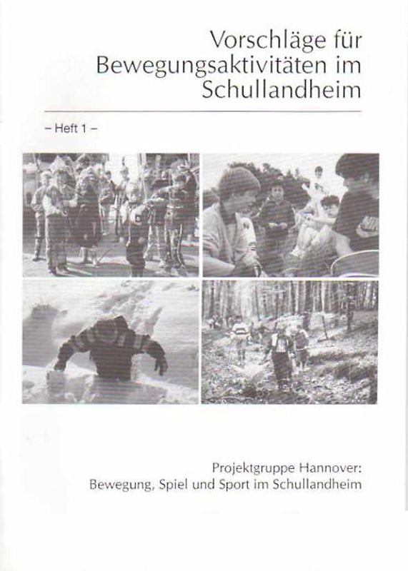 Bewegung, Spiel und Sport im Schullandheim. Pädagogische Orientierung und Grundkonzeption