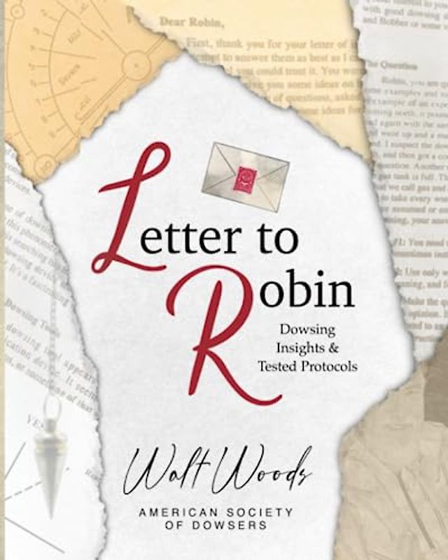 Letter to Robin: Dowsing Insights and Tested Protocols