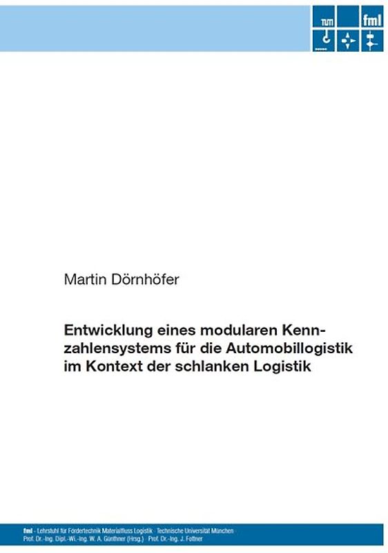 Entwicklung eines modularen Kennzahlensystems für die Automobillogistik im Kontext der schlanken Logistik