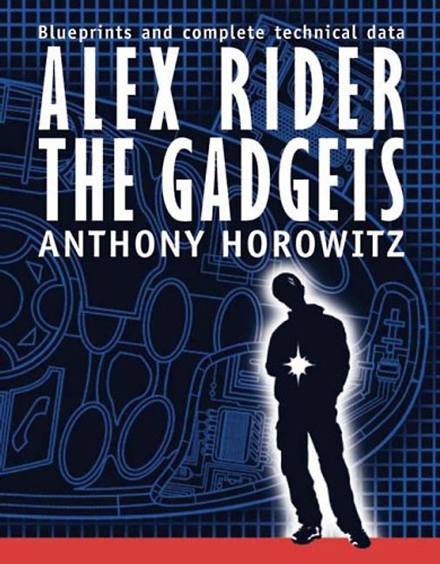Alex Rider: The Gadgets (Alex Rider Adventure) - Horowitz, Anthony