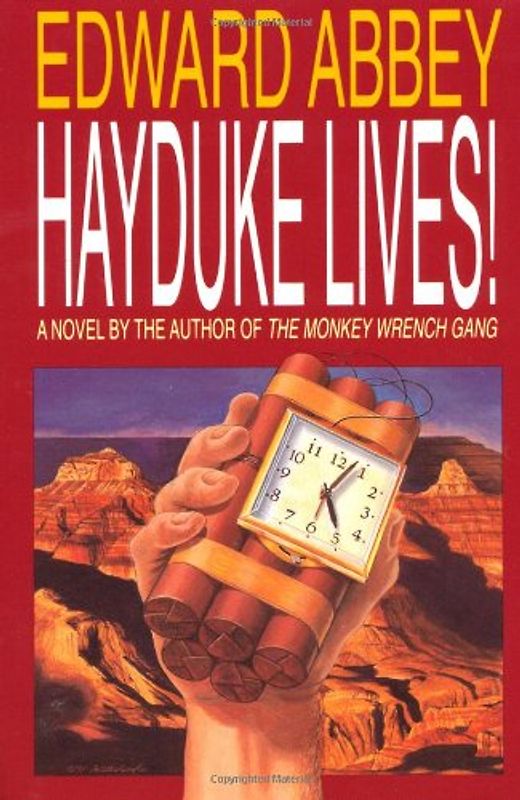 Hayduke Lives!: A Novel - Edward Abbey