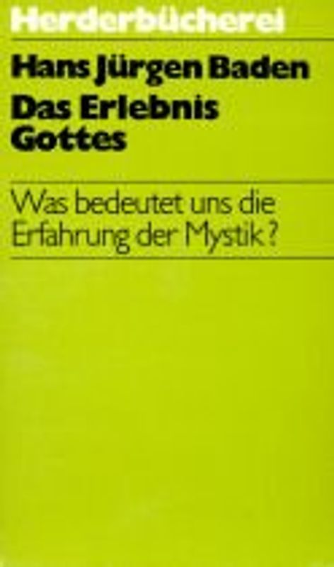 Das Erlebnis Gottes. Was bedeutet uns die Erfahrung der Mystik?