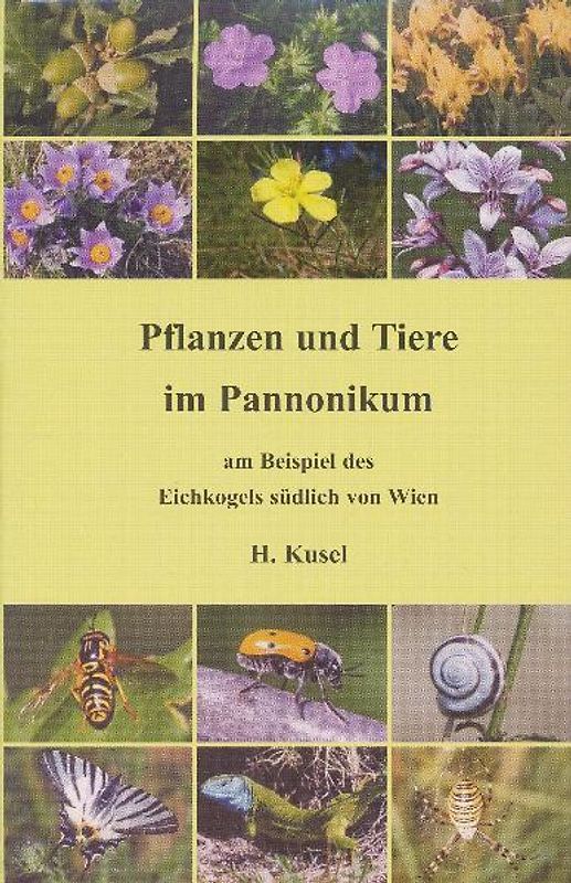 Pflanzen und Tiere des Pannonikums - am Beispiel des Eichkogels