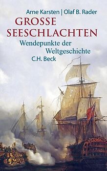 Große Seeschlachten. Wendepunkte der Weltgeschichte