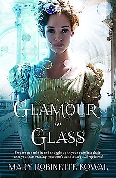 Glamour in Glass: B Format (The Glamourist Histories, Band 2)