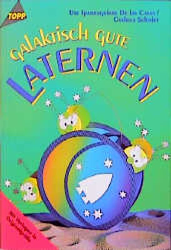 Galaktisch gute Laternen. Von einfach bis aufwendig