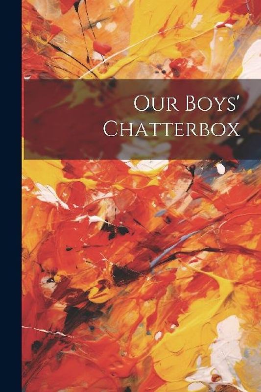 Our Boys' Chatterbox