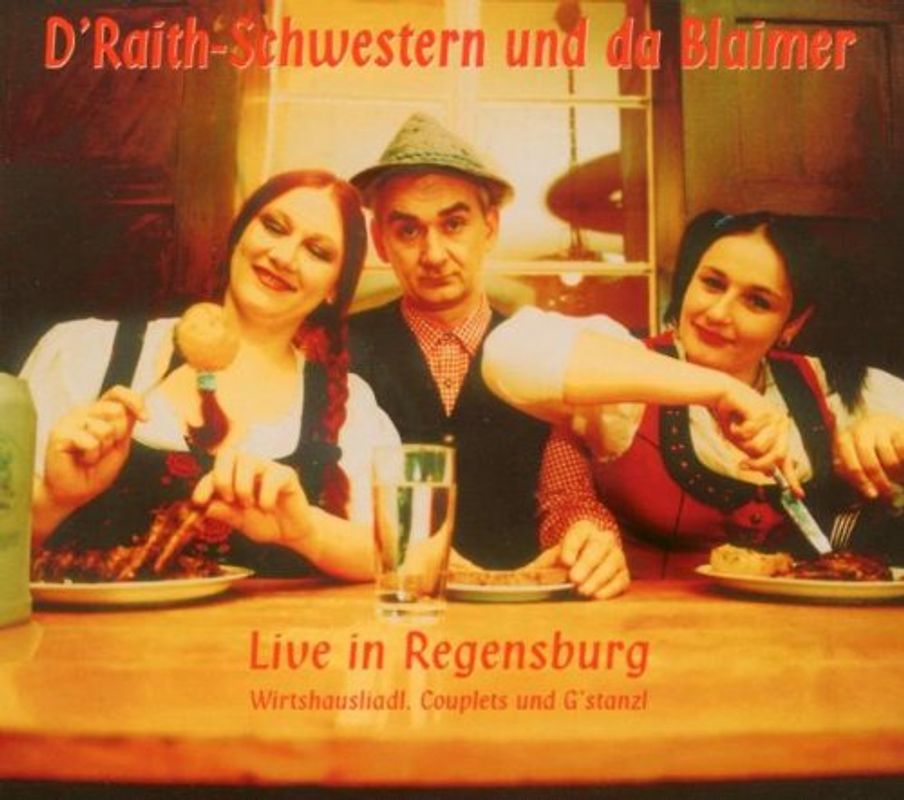 D'Raith Schwestern & Blaimer - Live in Regensburg