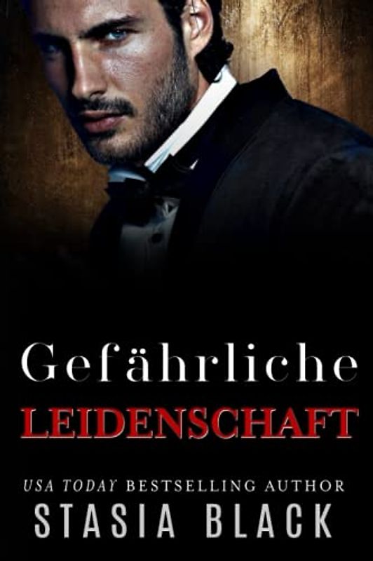 Gefährliche Leidenschaft: Eine dunkle Millionär-Liebesgeschichte (Düstere Liebe, Band 1)