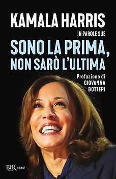 Sono la prima, non sarò l'ultima. Kamala Harris in parole sue