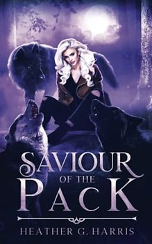Saviour of The Pack: An Urban Fantasy Novel (The Other Wolf Series, Band 3)