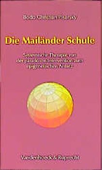 Die Mailänder Schule. Systemische Therapie von der paradoxen Intervention zum epigenetischen Ansatz