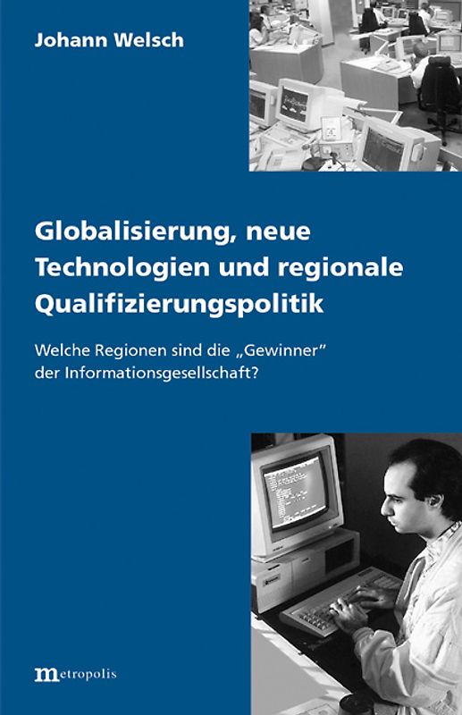 Globalisierung, neue Technologien und regionale Qualifizierungspolitik
