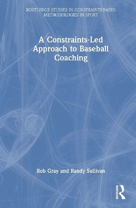 A Constraints-Led Approach to Baseball Coaching