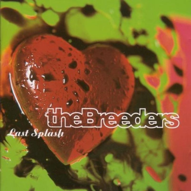 the Breeders - Last Splash