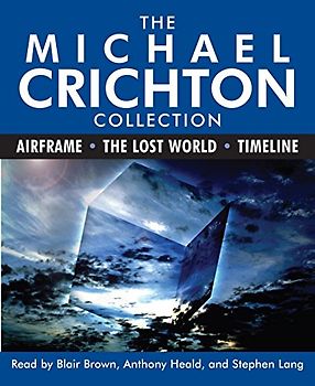 The Michael Crichton Collection: Airframe, The Lost World, and Timeline - Michael Crichton