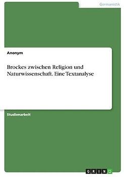 Brockes zwischen Religion und Naturwissenschaft. Eine Textanalyse