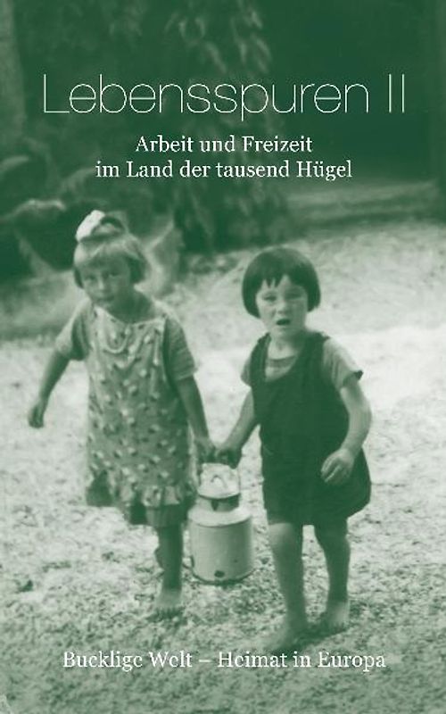 Lebensspuren II - Arbeit und Freizeit im Land der tausend Hügel