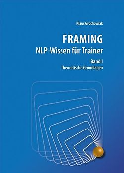 FRAMING NLP-Wissen für Trainer, Band 1