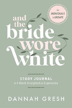 And the Bride Wore White Study Journal