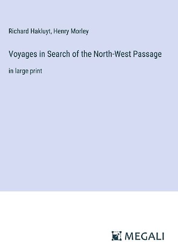 Voyages in Search of the North-West Passage