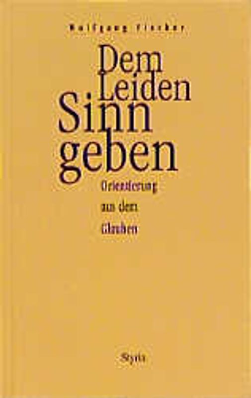 Dem Leiden Sinn geben