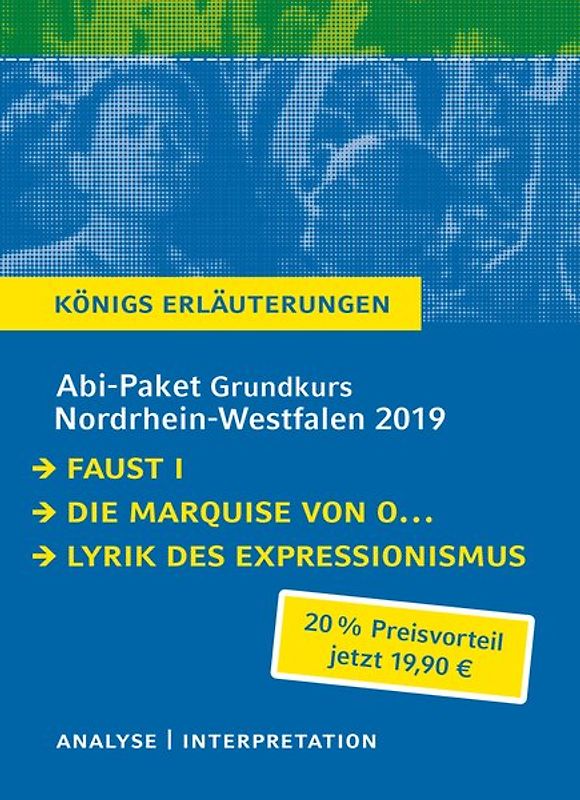 Abitur-Paket Nordrhein-Westfalen 2019. Deutsch Grundkurs - Königs Erläuterungen: