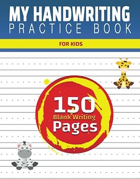 My Handwriting Practice Paper For Kids: 150 Blank Pages of Handwriting Practice Paper with Dotted Lines for Kindergarten and Homeschool / Students ... to Write Letters - Numbers. 8.5 x 11 inches