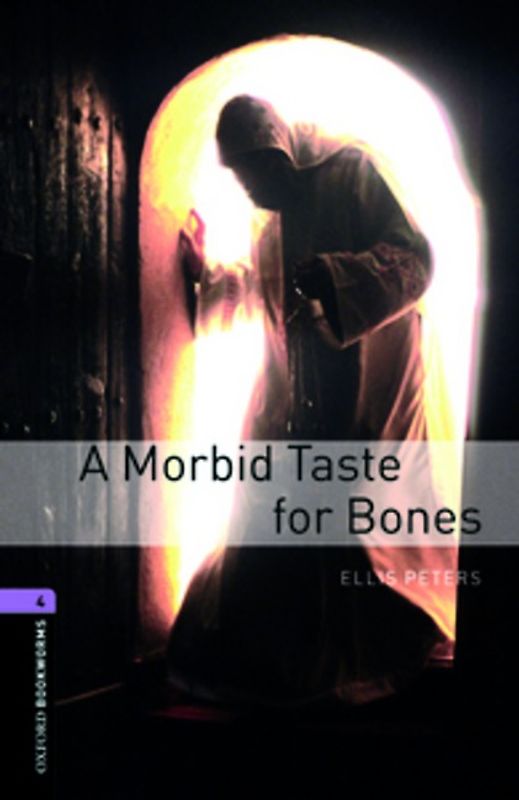 Oxford Bookworms Library / 9. Schuljahr, Stufe 2 - A Morbid Taste for Bones