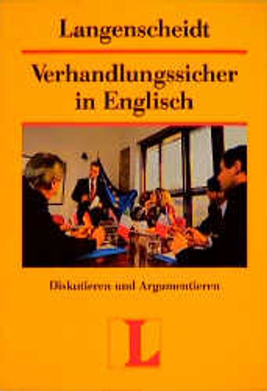 Verhandlungssicher in Englisch. Diskutieren und Argumentieren