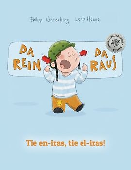 Da rein, da raus! Tie en-iras, tie el-iras!: Kinderbuch Deutsch-Esperanto (zweisprachig/bilingual) - Winterberg, Philipp