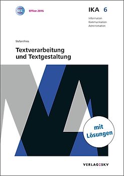 IKA 6: Textverarbeitung und Textgestaltung, Bundle mit digitalen Lösungen