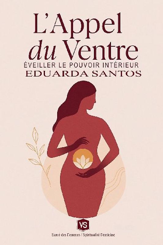 L'Appel du Ventre - Éveiller le Pouvoir Intérieur